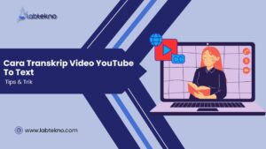 Transkrip Video YouTube To Text
