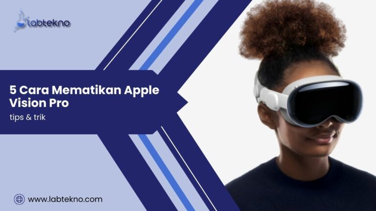 Vision Pro Lab 5 Cara Mematikan Apple Vision Pro - LAB Tekno