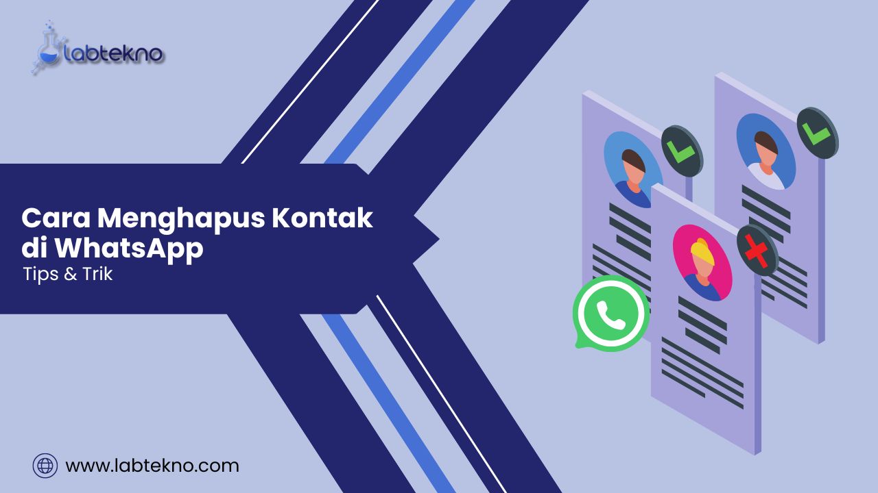 Cara Menghapus Kontak di WhatsApp - LABtekno.com