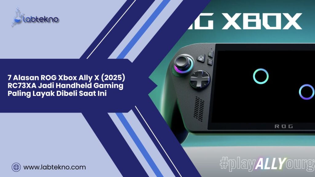 7 Alasan ROG Xbox Ally X (2025) RC73XA Jadi Handheld Gaming Paling Layak Dibeli Saat Ini 1 7 Alasan ROG Xbox Ally X (2025) RC73XA Jadi Handheld Gaming Paling Layak Dibeli Saat Ini